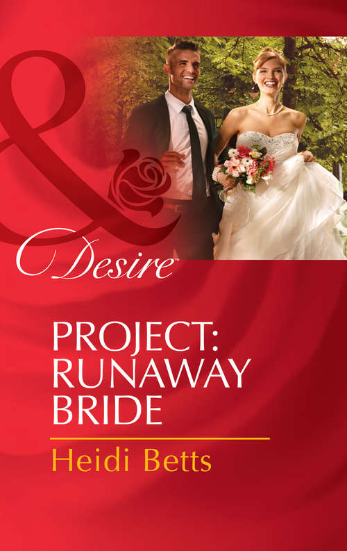 Book cover of Project: Project - Runaway Bride (ePub First edition) (Project: Passion #2)
