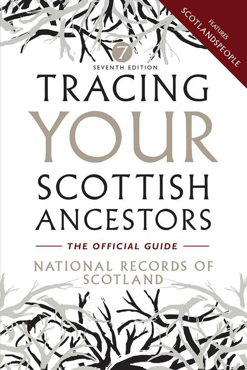 Book cover of Tracing Your Scottish Ancestors: The Official Guide: 7th Edition