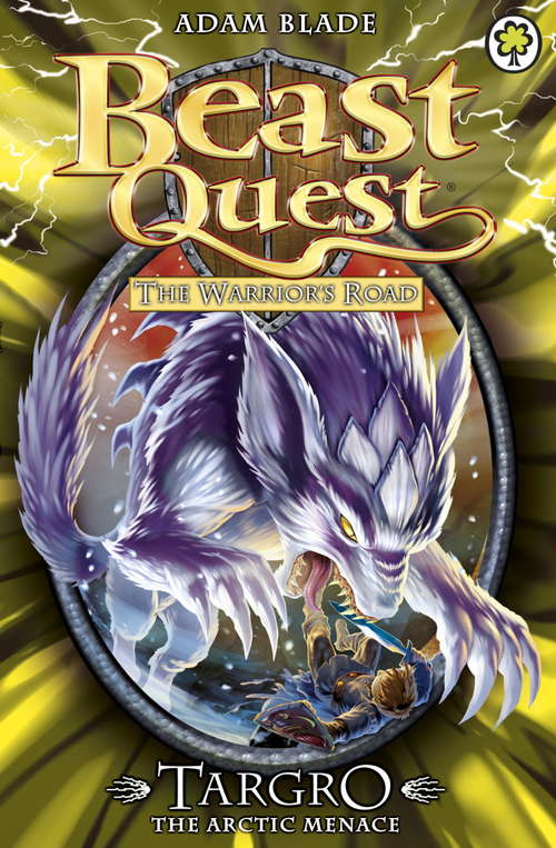 Book cover of Targro the Arctic Menace: Series 13 Book 2 (Beast Quest #74)