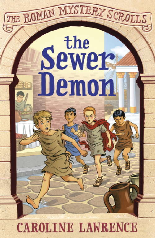 Book cover of The Sewer Demon: Book 1 (The Roman Mystery Scrolls #1)
