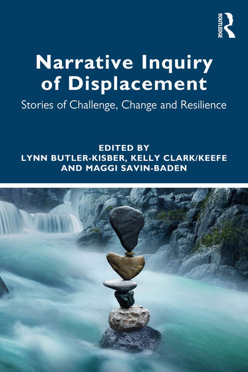 Book cover of Narrative Inquiry of Displacement: Stories of Challenge, Change and Resilience