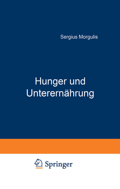 Book cover of Hunger und Unterernährung: Eine Biologische und Soziologische Studie (1923)