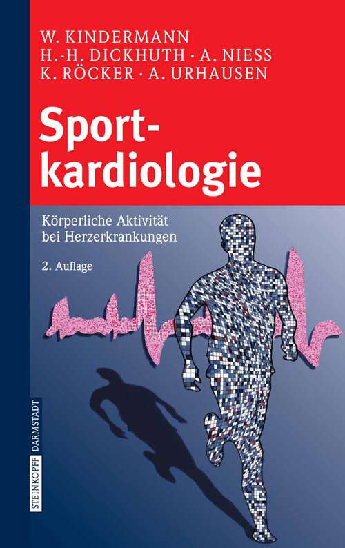 Book cover of Sportkardiologie: Körperliche Aktivität bei Herzerkrankungen (2., überarb. u. erw. Aufl. 2007)