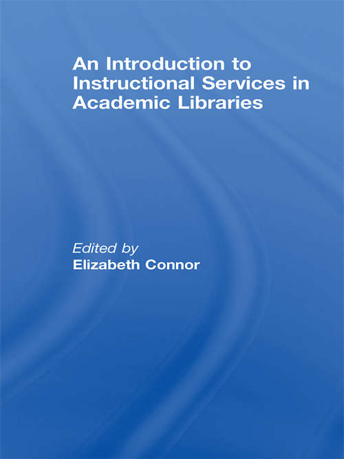 Book cover of An Introduction to Instructional Services in Academic Libraries
