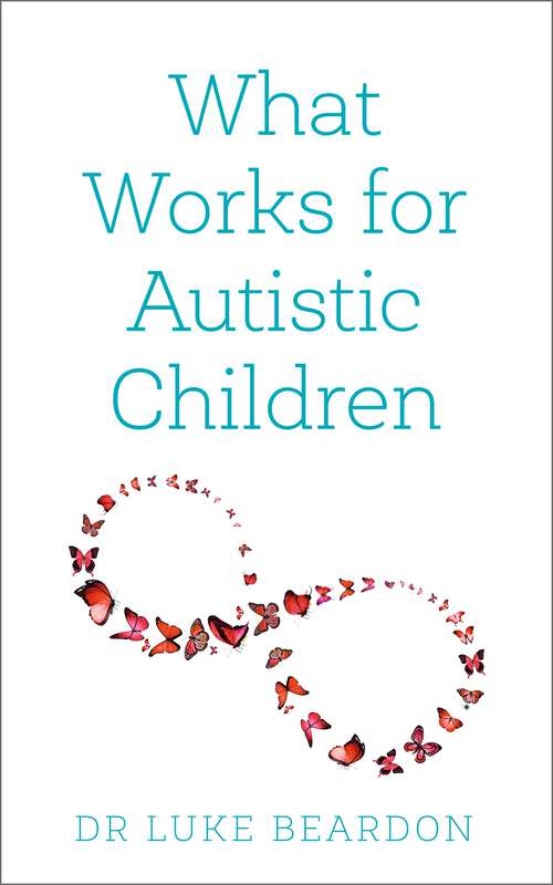 Book cover of What Works for Autistic Children