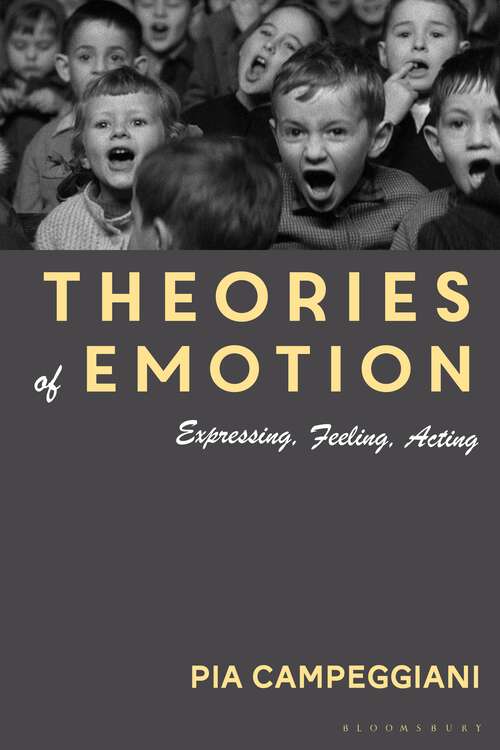 Book cover of Theories of Emotion: Expressing, Feeling, Acting