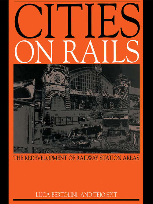 Book cover of Cities on Rails: The Redevelopment of Railway Stations and their Surroundings