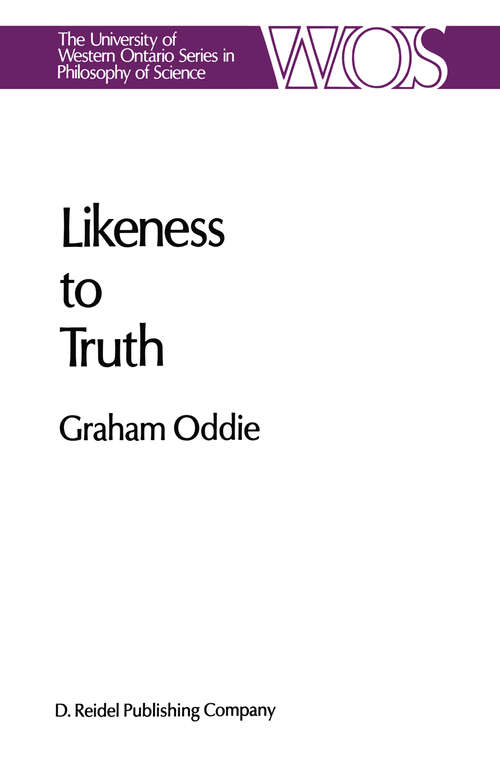 Book cover of Likeness to Truth (1986) (The Western Ontario Series in Philosophy of Science #30)