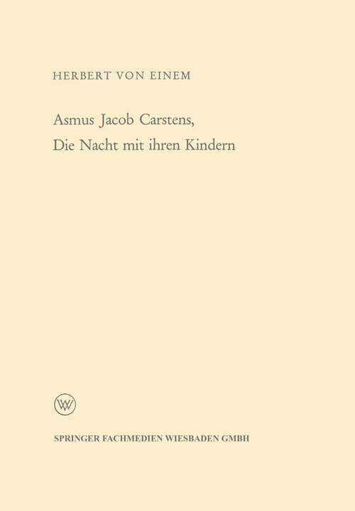 Book cover of Asmus Jacob Carstens, Die Nacht mit ihren Kindern (1958) (Arbeitsgemeinschaft für Forschung des Landes Nordrhein-Westfalen #78)