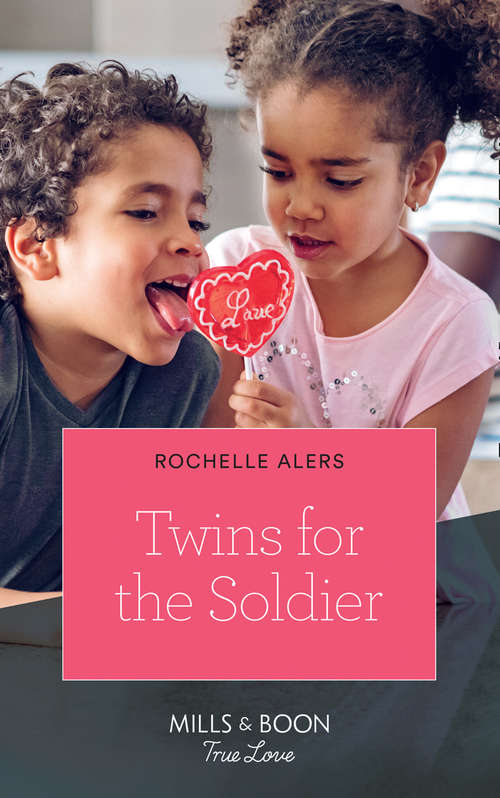 Book cover of Twins For The Soldier (ePub edition) (Mills And Boon True Love Ser. #45)