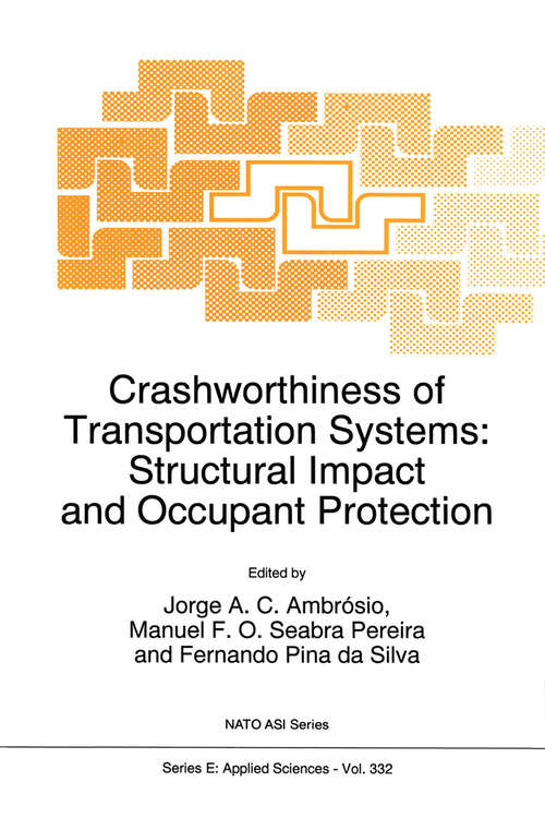 Book cover of Crashworthiness of Transportation Systems: Structural Impact and Occupant Protection (1997) (NATO Science Series E: #332)