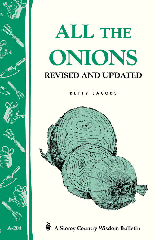 Book cover of All the Onions: Storey's Country Wisdom Bulletin A-204 (Storey Country Wisdom Bulletin)