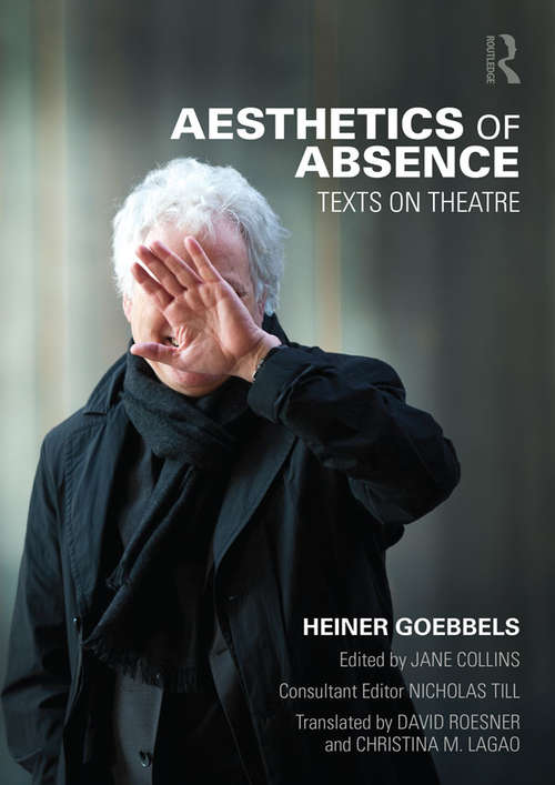 Book cover of Aesthetics of Absence: Texts on Theatre
