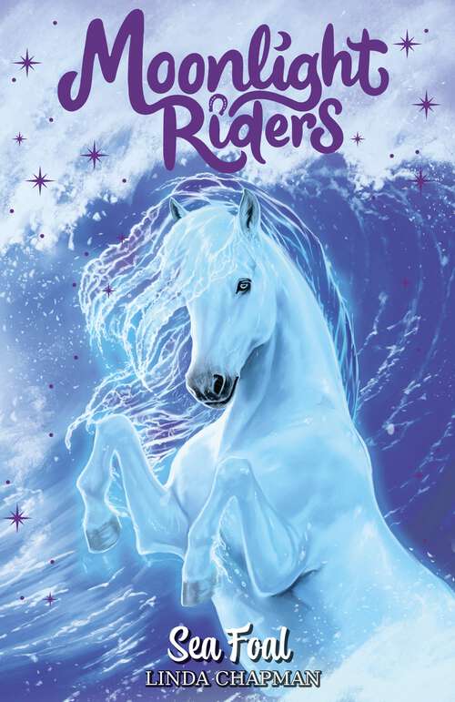 Book cover of Sea Foal: Book 4 (Moonlight Riders #4)