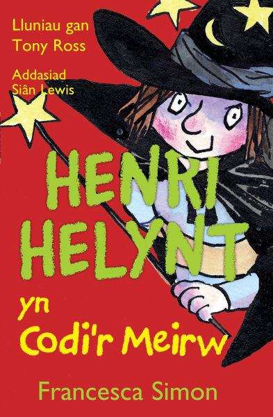Book cover of Henri Helynt yn Codi'r Meirw (Llyfrau Henri Helynt)