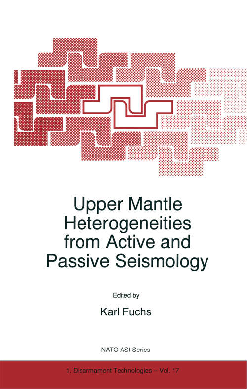 Book cover of Upper Mantle Heterogeneities from Active and Passive Seismology (1997) (NATO Science Partnership Subseries: 1 #17)