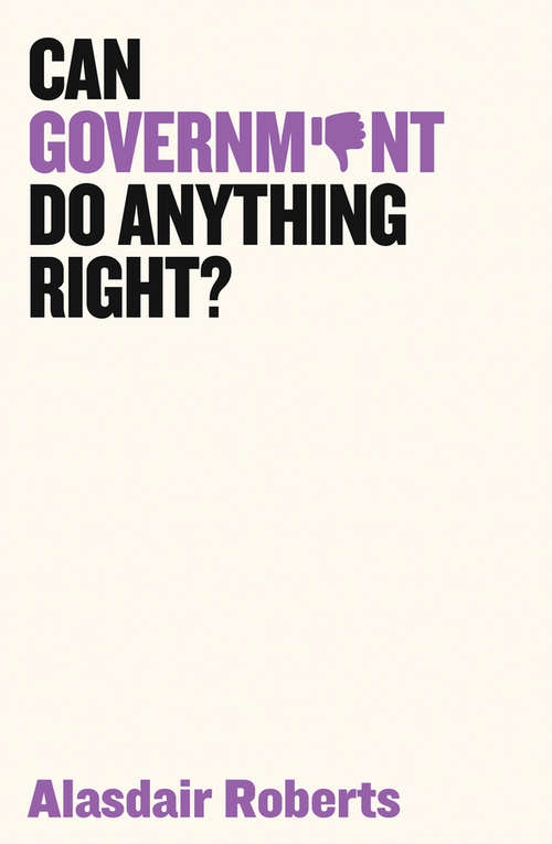 Book cover of Can Government Do Anything Right?
