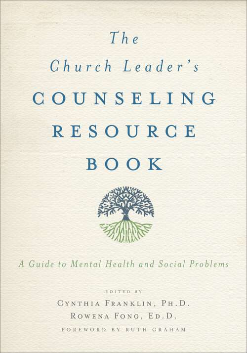 Book cover of The Church Leader's Counseling Resource Book: A Guide to Mental Health and Social Problems