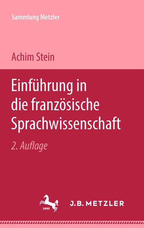 Book cover of Einführung in die französische Sprachwissenschaft (2. Aufl. 2005) (Sammlung Metzler)