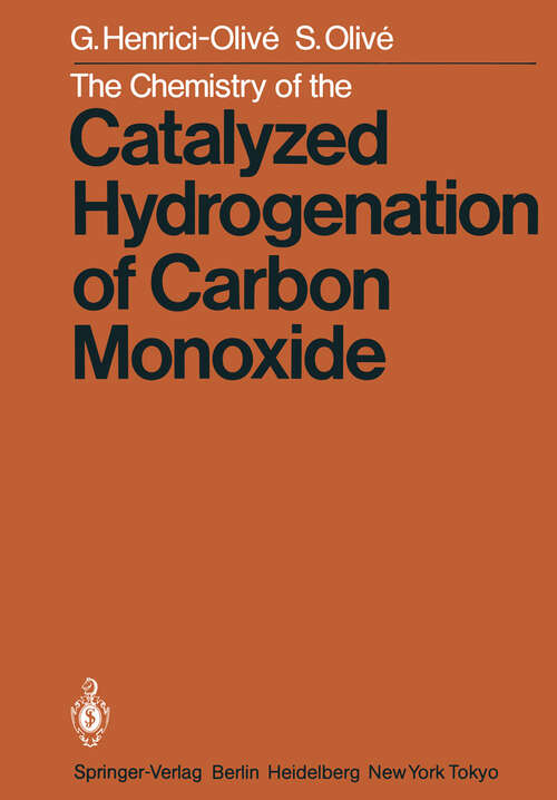 Book cover of The Chemistry of the Catalyzed Hydrogenation of Carbon Monoxide (1984)