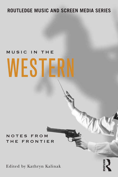 Book cover of Music in the Western: Notes From the Frontier