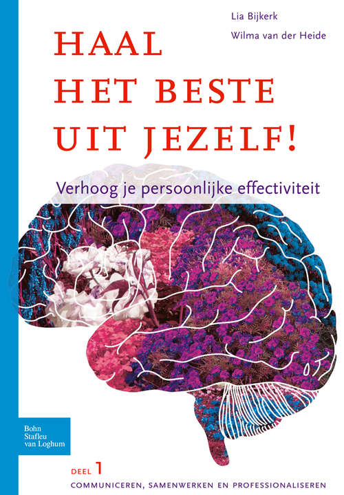 Book cover of Haal het beste uit jezelf - Verhoog je persoonlijke effectiviteit (2010) (Docentenreeks Ser.)