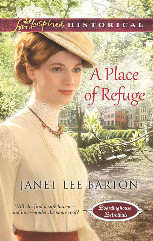 Book cover of A Place of Refuge (ePub First edition) (Boardinghouse Betrothals #2)