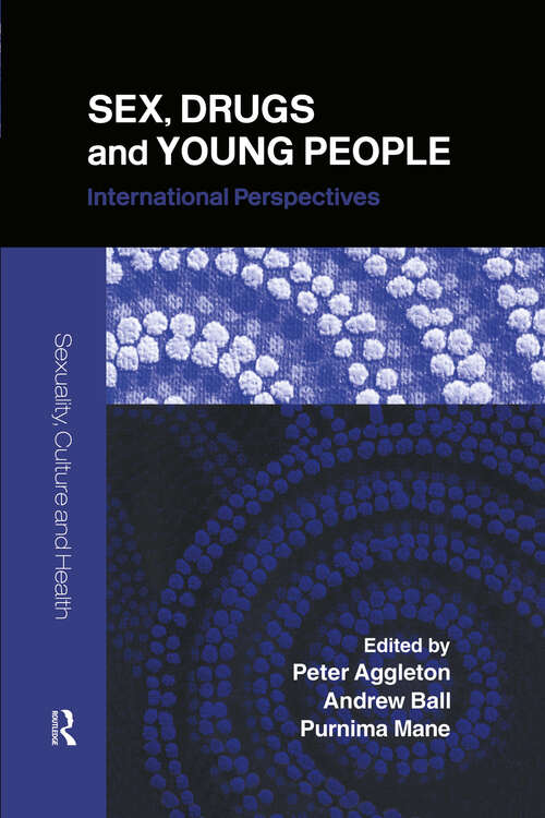 Book cover of Sex, Drugs and Young People: International Perspectives (Sexuality, Culture and Health)