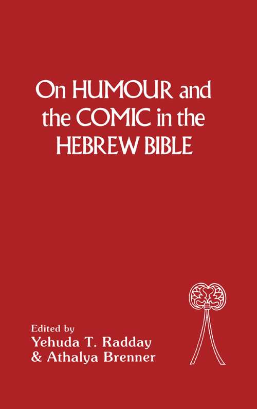 Book cover of On Humour and the Comic in the Hebrew Bible (The Library of Hebrew Bible/Old Testament Studies)