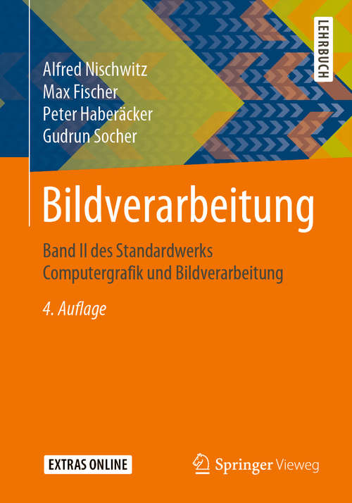 Book cover of Bildverarbeitung: Band II des Standardwerks Computergrafik und Bildverarbeitung (4. Aufl. 2020)