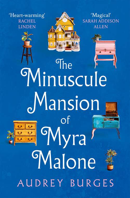 Book cover of The Minuscule Mansion of Myra Malone: One of the most enchanting and magical stories you'll read all year