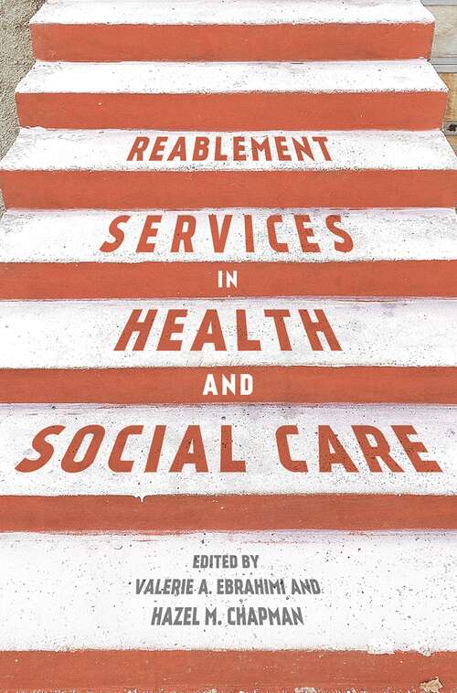 Book cover of Reablement Services in Health and Social Care: A guide to practice for students and support workers (1st ed. 2016)