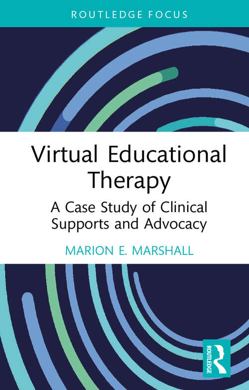 Book cover of Virtual Educational Therapy: A Case Study of Clinical Supports and Advocacy