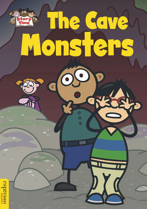 Book cover of The Cave Monsters: The Cave Monsters (Espresso: Story Time #4)