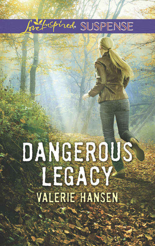Book cover of Dangerous Legacy: Dangerous Legacy Blindsided Fractured Memory (ePub edition) (Mills And Boon Love Inspired Suspense Ser.)