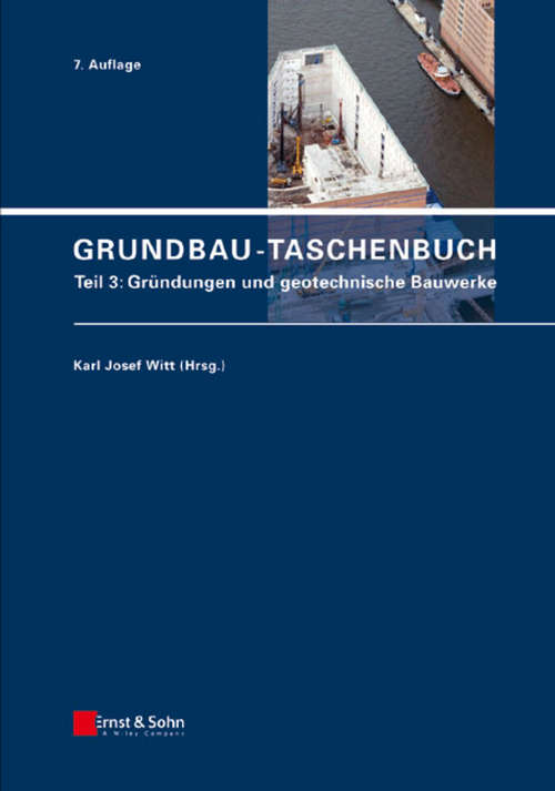 Book cover of Grundbau-Taschenbuch, Teil 3: Gründungen und geotechnische Bauwerke (7. Auflage) (Grundbau-Taschenbuch)