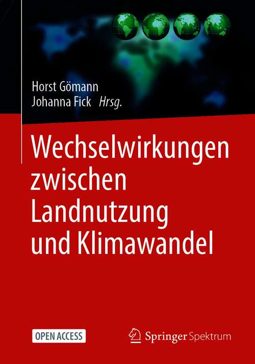 Book cover of Wechselwirkungen zwischen Landnutzung und Klimawandel (1. Aufl. 2021)