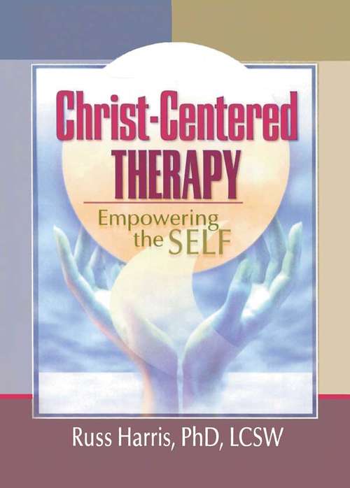 Book cover of Christ-Centered Therapy: Empowering the Self