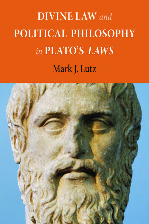 Book cover of Divine Law and Political Philosophy in Plato's "Laws"