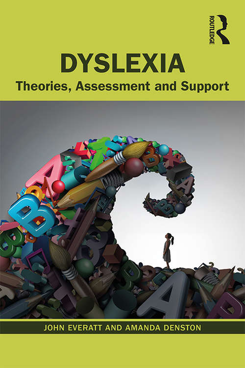 Book cover of Dyslexia: Theories, Assessment and Support