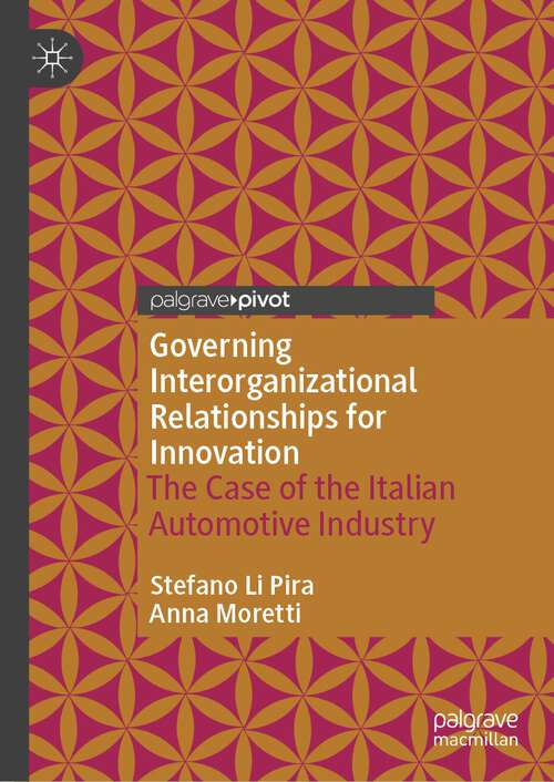 Book cover of Governing Interorganizational Relationships for Innovation: The Case of the Italian Automotive Industry (1st ed. 2024)