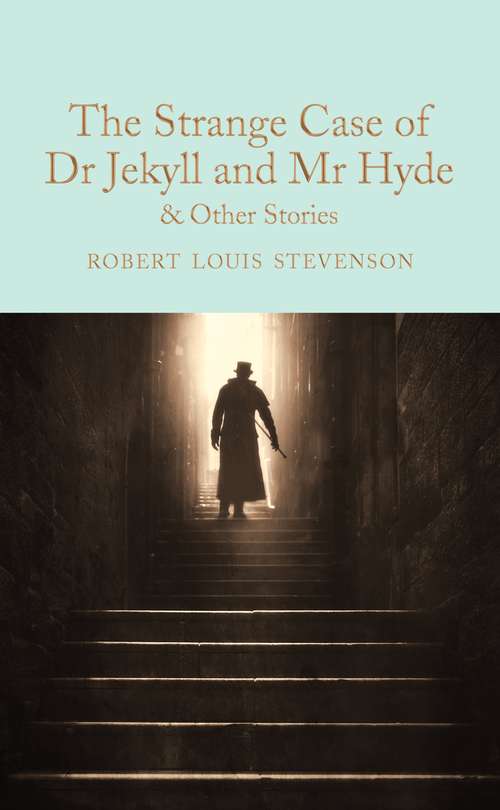 Book cover of The Strange Case of Dr Jekyll and Mr Hyde and other stories (Macmillan Collector's Library #112)
