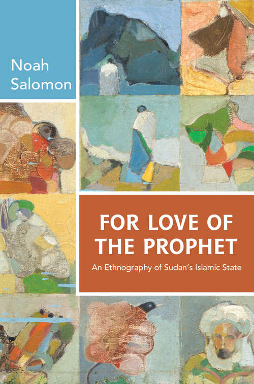 Book cover of For Love of the Prophet: An Ethnography of Sudan's Islamic State