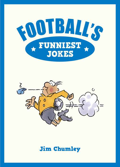 Book cover of Football's Funniest Jokes (Funniest Ser.)
