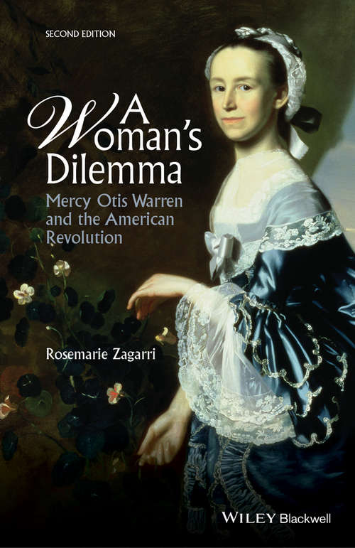 Book cover of A Woman's Dilemma: Mercy Otis Warren and the American Revolution (2) (American Biographical History Ser.the\american Biographical History Series)