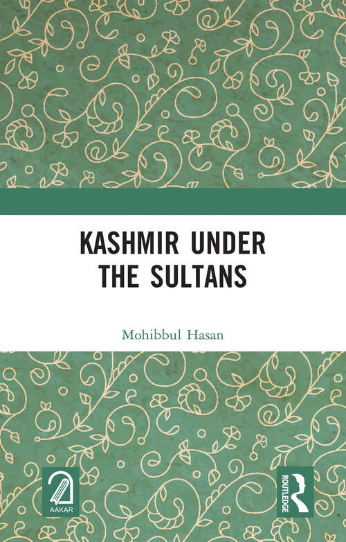 Book cover of Kashmir Under the Sultans