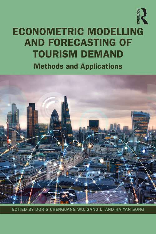 Book cover of Econometric Modelling and Forecasting of Tourism Demand: Methods and Applications
