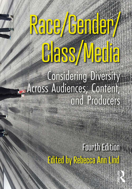 Book cover of Race/Gender/Class/Media: Considering Diversity Across Audiences, Content, and Producers (4)