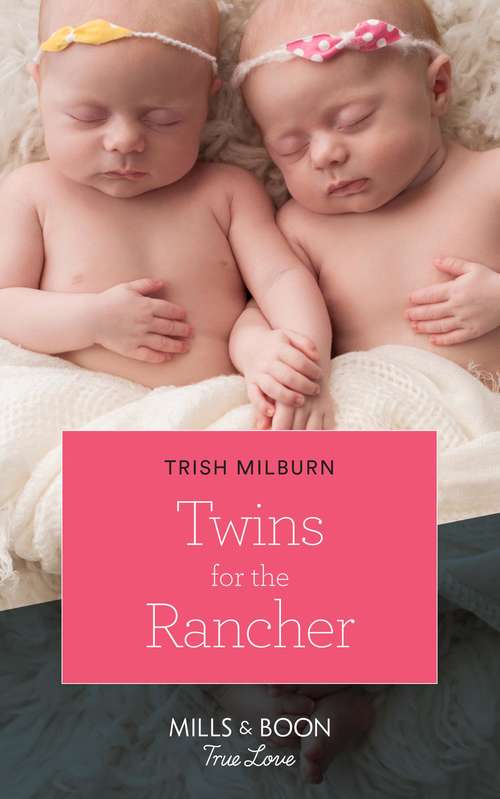 Book cover of Twins For The Rancher: Twins For The Rancher The Right Cowboy Rodeo Legends: Shane A Home With The Rancher (ePub edition) (Blue Falls, Texas #13)