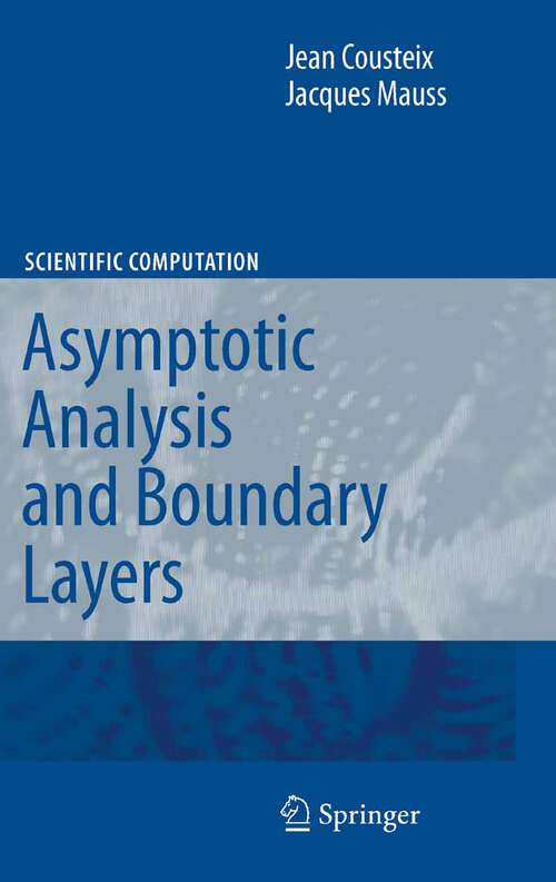 Book cover of Asymptotic Analysis and Boundary Layers (2007) (Scientific Computation)